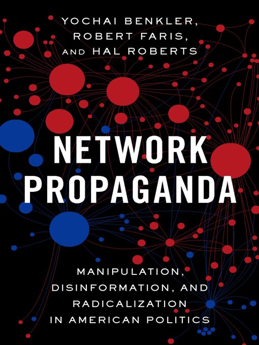 Title details for Network Propaganda by Yochai Benkler - Wait list